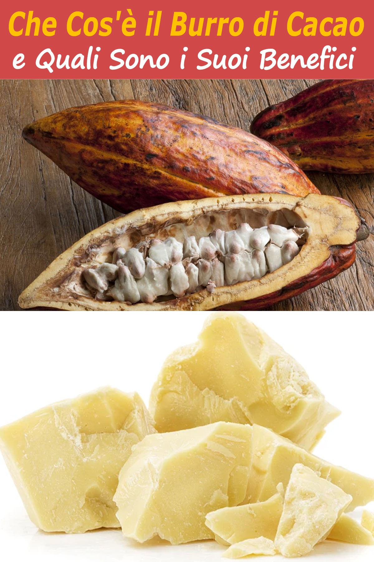 Che Cos'è Il Burro Di Cacao E Quali Sono I Suoi Benefici